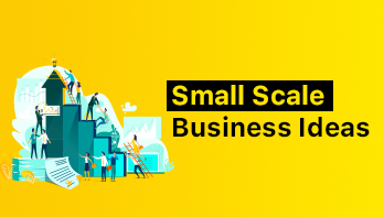Small Scale Business Ideas that can make You a Rich