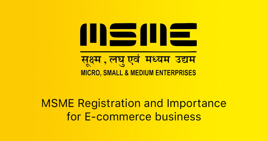 Full process of MSMEs registration and its importance for E-business