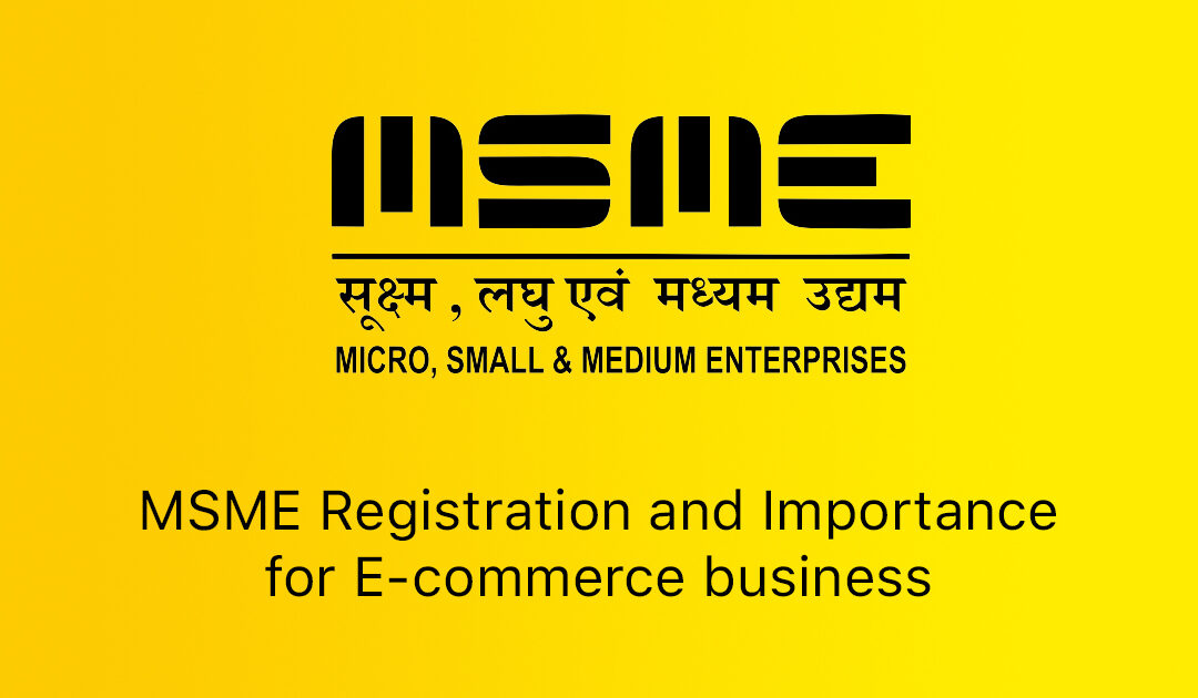 MSMEs: Registration and Importance for Ecommerce business in India