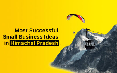 Most Successful Small Business Ideas in Himachal Pradesh 2023