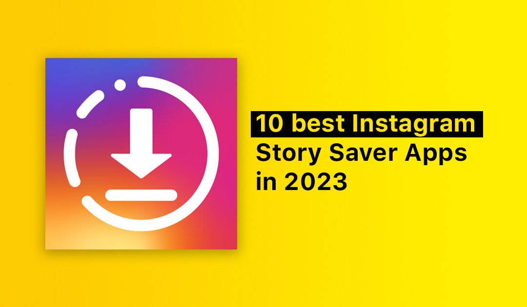 10 best Instagram downloader Apps [2023]