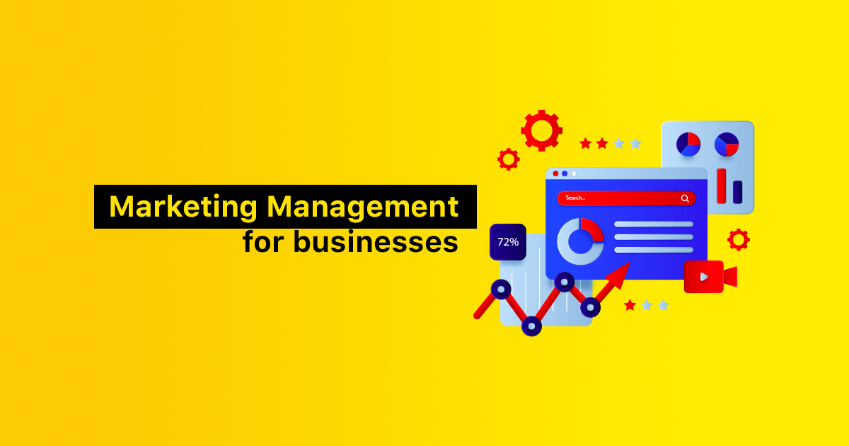 Marketing Management for businesses How does it Work?