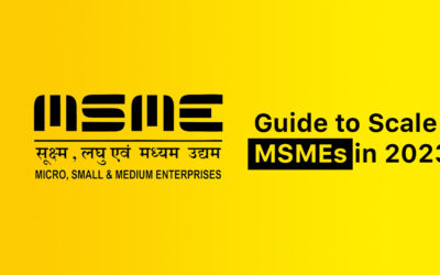 What are Micro Small Medium Enterprises? Guide to Scale MSMEs in 2023