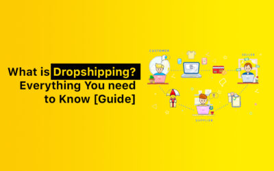 What is Dropshipping? Everything You need to Know [Guide 2023]