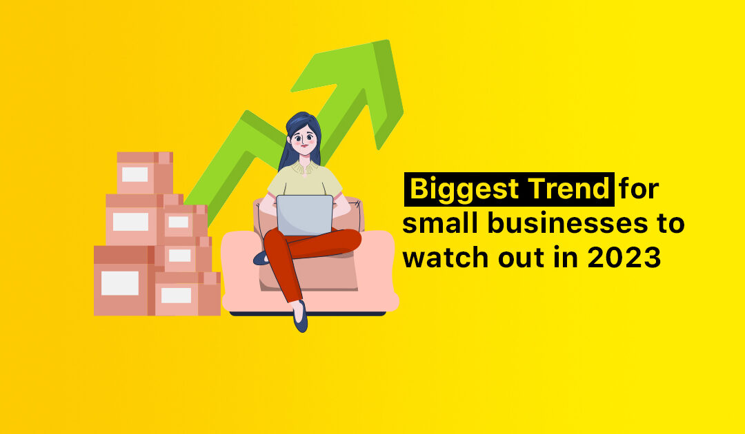 7 biggest business trends to Watch Out for in 2023