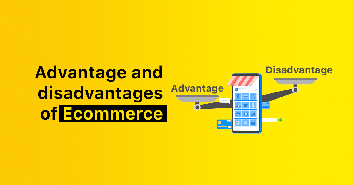 Advantages and Disadvantages for Online business