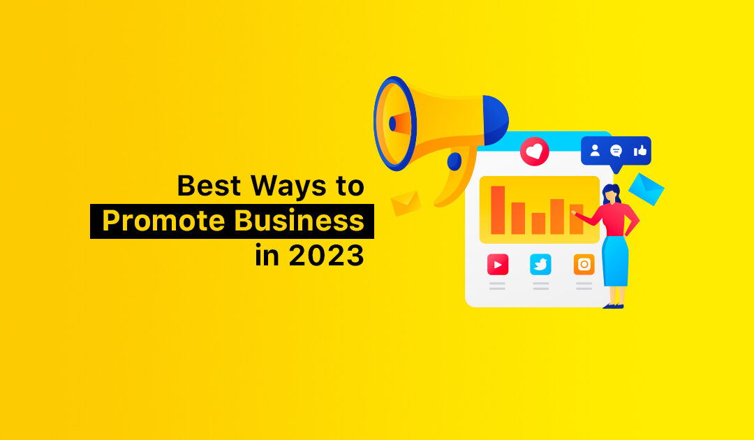 Best Ways to Promote business in 2023