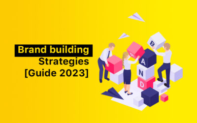 Brand building Strategies [Guide 2023]