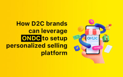 How D2C brands can leverage ONDC to setup Personalized selling Platform