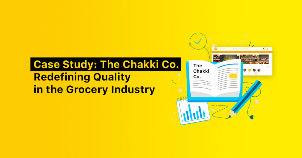 The Chakki Co Case Study (Organic Food Seller)