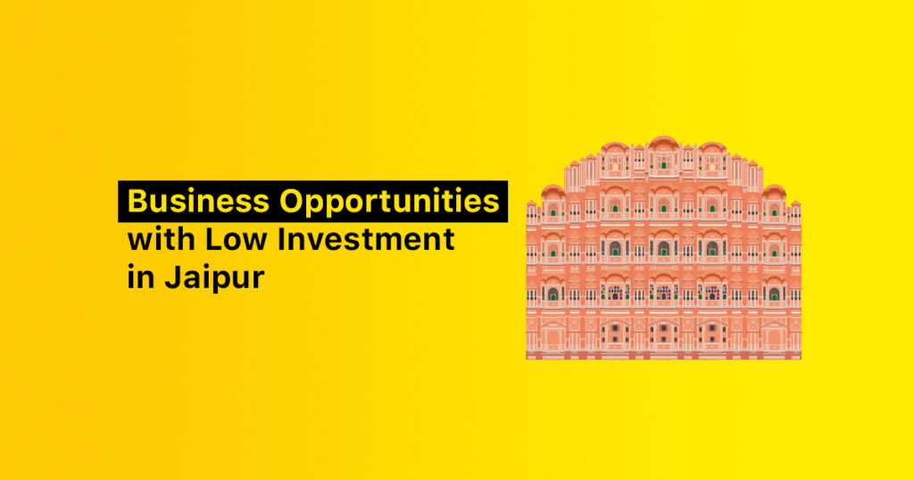 Business Ideas in Jaipur: Best Opportunities (blog featured image)