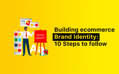Building Ecommerce brand identity: 10 Steps to follow in 2023