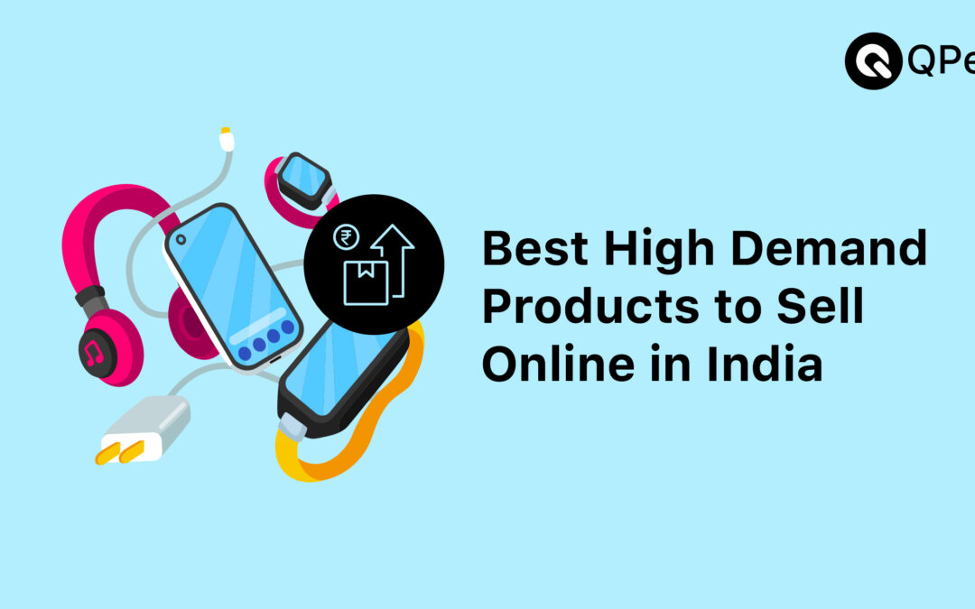 Best High Demand Products to Sell Online in India