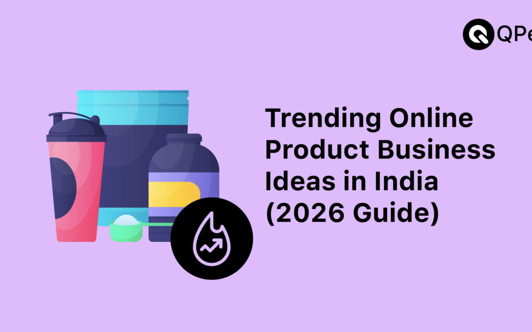 Trending Online Product Business Ideas in India (2026 Guide)