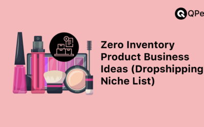 Zero Inventory Product Business Ideas (Dropshipping Niche List)